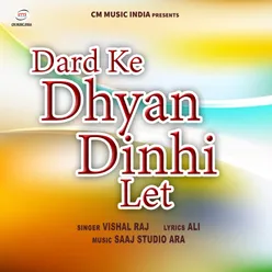 Dard Ke Dhyan Dinhi Let